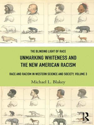 cover image of The Blinding Light of Race: Race and Racism in Western Society, Volume 3